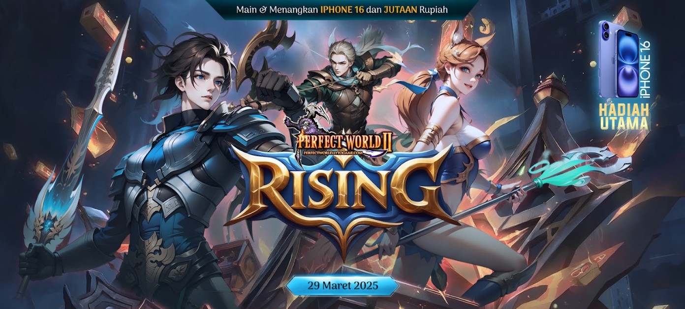 Perfect World Rising Resmi Rilis 29 April 2025, Main dan Menangkan iPhone 16!